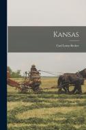 Kansas di Carl Lotus Becker edito da LEGARE STREET PR