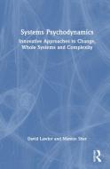 Systems Psychodynamics di David Lawlor, Mannie Sher edito da Taylor & Francis Ltd