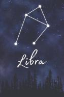 Libra: A Lined Notebook Zodiac Journal with Watercolor Constellation Galaxy and Fun Details About Your Sun Sign di Artprintly Books edito da INDEPENDENTLY PUBLISHED