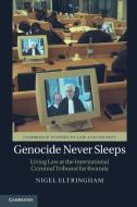 Genocide Never Sleeps di Nigel Eltringham edito da Cambridge University Press