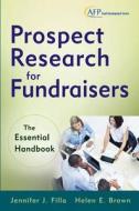 Prospect Research for Fundraisers di Jennifer J. Filla edito da John Wiley & Sons