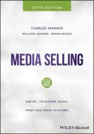 Media Selling di Charles Warner, William Lederer, Brian Moroz edito da John Wiley & Sons Inc