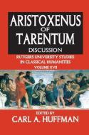 Aristoxenus of Tarentum di Carl Huffman edito da Taylor & Francis Ltd