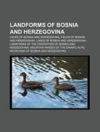 Landforms Of Bosnia And Herzegovina: Pan di Books Llc edito da Books LLC, Wiki Series