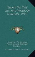 Essays on the Life and Work of Newton (1914) di Augustus de Morgan edito da Kessinger Publishing