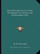 Precis Historique Sur Les Comtes de Perigord Et Les Branches Qui En Descendent (1836) di M. De Saint-Allais edito da Kessinger Publishing