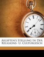 Aegipten's Stellung In Der Religions- U. di Friedrich Nippold edito da Nabu Press