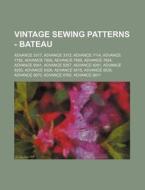 Vintage Sewing Patterns - Bateau: Advanc di Source Wikia edito da Books LLC, Wiki Series