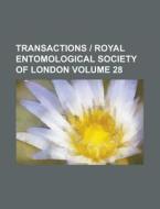 Transactions - Royal Entomological Society of London Volume 28 di Anonymous edito da Rarebooksclub.com