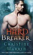 Hard Breaker di Christine Warren edito da St Martin's Press