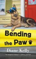 Bending the Paw di Diane Kelly edito da ST MARTINS PR