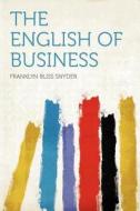 The English of Business edito da HardPress Publishing