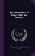 The Governments Of France, Italy, And Germany edito da Palala Press