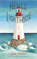 Hello Lighthouse di Sophie Blackall edito da Hachette Children's  Book