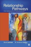 Relationship Pathways di Brett P. Laursen edito da SAGE Publications, Inc