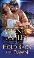 Hold Back the Dawn di Amanda Ashley edito da ZEBRA BOOKS