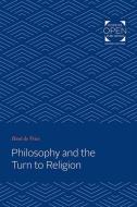 Philosophy and the Turn to Religion di Hent Vries edito da JOHNS HOPKINS UNIV PR