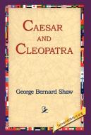 Caesar and Cleopatra di George Bernard Shaw edito da 1st World Library - Literary Society