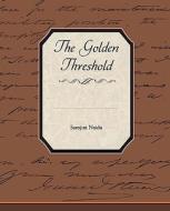 The Golden Threshold di Sarojini Naidu edito da Book Jungle