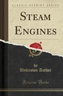 Steam Engines (classic Reprint) di Unknown Author edito da Forgotten Books