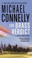 The Brass Verdict di Michael Connelly edito da GRAND CENTRAL PUBL