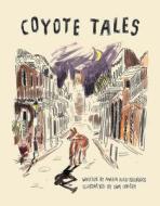 Coyote Tales di Amelia Koch Lochridge, Sam Crosby edito da PELICAN PUB CO