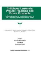 Childhood Leukemia: Present Problems and Future Prospects edito da Springer US