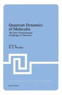Quantum Dynamics of Molecules edito da Springer US