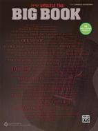 The New Ukulele Tab Big Book: 84 Genre-Spanning Favorites (Easy Ukulele Tab) di Alfred Publishing edito da Alfred Publishing Co., Inc.
