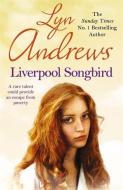 Liverpool Songbird di Lyn Andrews edito da Headline Publishing Group