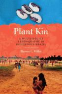 Plant Kin di Theresa L. Miller edito da University of Texas Press