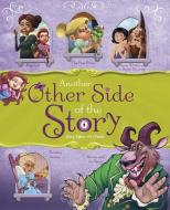 Another Other Side of the Story: Fairy Tales with a Twist di Nancy Loewen edito da Capstone Press