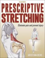 Prescriptive Stretching di Kristian Berg edito da Human Kinetics