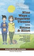 Nine Ways to Empower Tweens with Emma and Elliot di Kathleen Boucher edito da Balboa Press