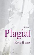 Plagiat di Eva Benz edito da Createspace