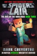 Into the Spiders' Lair: The Rise of the Warlords Book Three: An Unofficial Minecrafter's Adventure di Mark Cheverton edito da SKY PONY PR