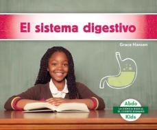 El Sistema Digestivo (Digestive System) di Grace Hansen edito da ABDO KIDS JUMBO