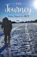 The Journey... di Maya Smith edito da XULON PR