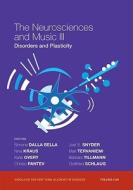The Neurosciences And Music Iii edito da New York Academy Of Sciences