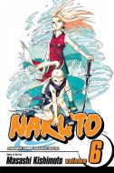 Naruto, Vol. 6 di Masashi Kishimoto edito da Viz Media, Subs. of Shogakukan Inc