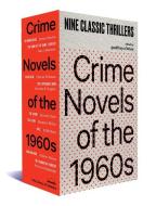 Crime Novels of the 1960s: A Library of America Boxed Set di Geoffrey O'Brien edito da LIB OF AMER