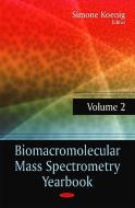 Biomacromolecular Mass Spectrometry Yearbook edito da Nova Science Publishers Inc