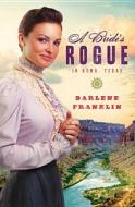 A Bride's Rogue in Roma, Texas di Darlene Franklin edito da Barbour Publishing