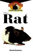 The Rat: An Owner's Guide to a Happy Healthy Pet di Ginger Cardinal edito da HOWELL BOOKS INC