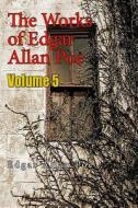 The Works of Edgar Allan Poe: Volume 5 di Edgar Allan Poe edito da Lushena Books