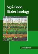 Agri-Food Biotechnology edito da CALLISTO REFERENCE