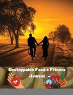 Unstoppable Food & Fitness Journal di Maxim Kasum edito da Maxim