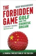 The Forbidden Game di Dan Washburn edito da Oneworld Publications