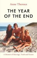 The Year of the End: A Memoir di Anne Theroux edito da ICON BOOKS