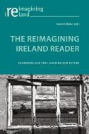 The Reimagining Ireland Reader edito da Lang, Peter